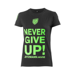 NEVER GIVE UP! Das Shirt für Ladys